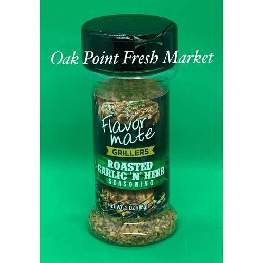 klok Onrustig tempo Flavor Mate Griller Garlic & Herb Seasoning | Salt, Spices & Seasonings |  Oak Point Market